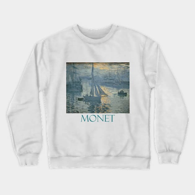 Sunrise - The Sea (1873) by Claude Monet Crewneck Sweatshirt by Naves